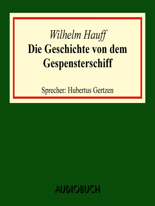 Title details for Die Geschichte von dem Gespensterschiff by Wilhelm Hauff - Available